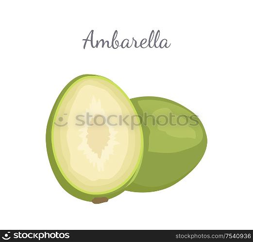 Ambarella exotic juicy fruit whole and cut vector isolated icon. Tropical edible food, dieting vegetarian banner. Spondias dulcis or June plum, kedondong. Ambarella Exotic Juicy Fruit Vector Isolated Icon