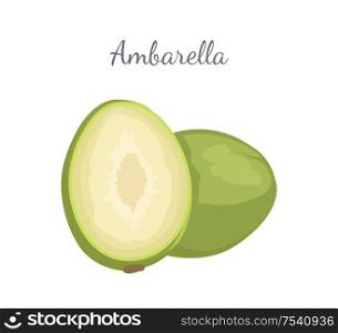 Ambarella exotic juicy fruit whole and cut vector isolated icon. Tropical edible food, dieting vegetarian banner. Spondias dulcis or June plum, kedondong. Ambarella Exotic Juicy Fruit Vector Isolated Icon