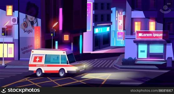 Ambulance in night city, medic car with signaling riding empty metropolis street with buildings, glowing neon signboards and traffic lights. Emergency medicine service, Cartoon vector illustration. Ambulance in night city, medic car with signaling