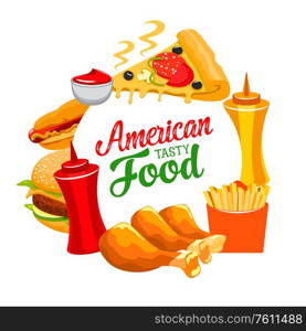 American fastfood takeaway and delivery cheeseburger and hamburger, chicken legs with ketchup and mustard. Fast food pizza, burgers, potato fires and chicken grill, vector restaurant or bistro menu. American fast food, burgers, pizza and fries