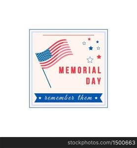 American Memorial Day flat color vector badge. American flag. National United States holiday sticker. US freedom and liberty celebration patch. War hero honor ceremony isolated design element. American Memorial Day flat color vector badge