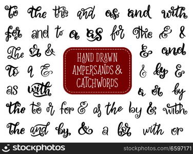 Ampersands and catchwords hand drawn icons. Vector isolated calligraphy prepositions and letters of the, by or with and for or to for creative font art design and calligraphic greeting cards. Vector hand drawn ampersands and catchwords