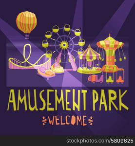 Amusement park welcome poster with extreme and entertainment attractions vector illustration. Amusement Park Poster