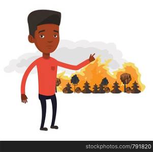 An african man pointing at forest in fire. Frustrated man standing on the background of forest fire. Concept of environmental destruction. Vector flat design illustration isolated on white background.. Man standing on background of wildfire.