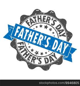 An impression of a st&with the inscription FATHER’s DAY. Old worn vintage st&. Stock vector illustration. 