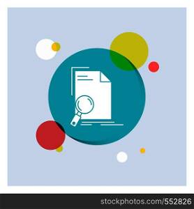 Analysis, document, file, find, page White Glyph Icon colorful Circle Background. Vector EPS10 Abstract Template background