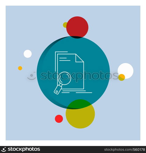 Analysis, document, file, find, page White Line Icon colorful Circle Background. Vector EPS10 Abstract Template background