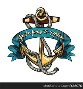 Anchor in marine ropes and ribbon with wording Sail away to Return. Vector illustration.