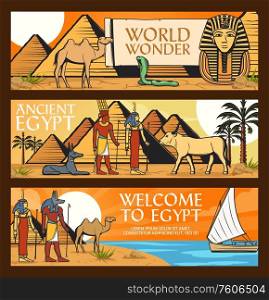 Ancient Egypt travel, wonders and famous landmarks. Cairo pharaoh pyramids and sphinx, Ancient Egypt gods and sacred animals, desert camels and felucca boat. Welcome to Egypt, vector banners. Egypt travel, ancient landmarks and wonders