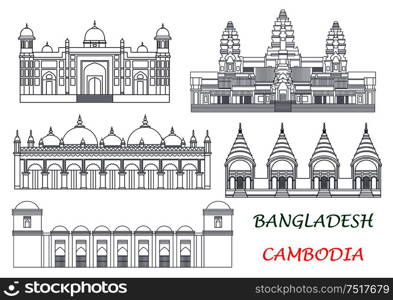 Ancient temples and mosques of Cambodia and Bangladesh thin line icons for exotic tourist attractions and travel concept design with Angkor Wat and Dhakeshwari National Temples, Sixty Dome Mosque, Lalbagh Fort and Star Mosque. Travel landmarks of Cambodia and Bangladesh icons