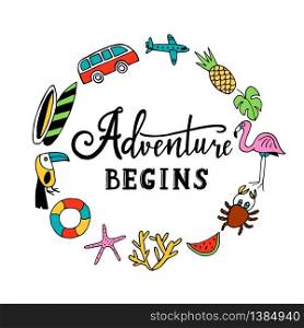 And so the adventure begins. Hand drawn vector phrase isolated on backgroud with travel line art icons in doodle style. Lettering for posters, cards design, textil. And so the adventure begins. Hand drawn vector phrase isolated o