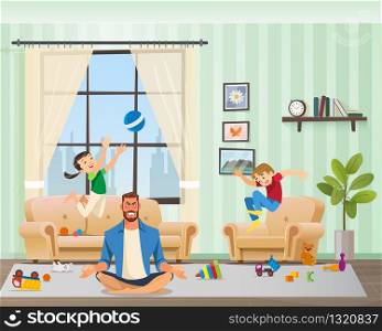 Anfry Father Meditating, Children Playing Around. Man Character with Clenched Teeth Calming Down in Yoga Position. Naughty Kid Jumping with Ball and Making Mess at Home. Cartoon Vector Illustration. Anfry Father Meditating, Children Playing Around
