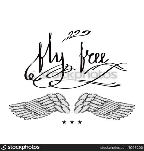 Angel or Phoenix Wings. Winged Logo Design. Part of Eagle Bird. Design Elements for Emblem, Sign, Brand Mark. Fly Free Text. Hand Drawn Motivational Lettering.. Angel or Phoenix Wings. Winged Logo Design. Part of Eagle Bird. Fly Free Text. Hand Drawn Motivational Lettering.