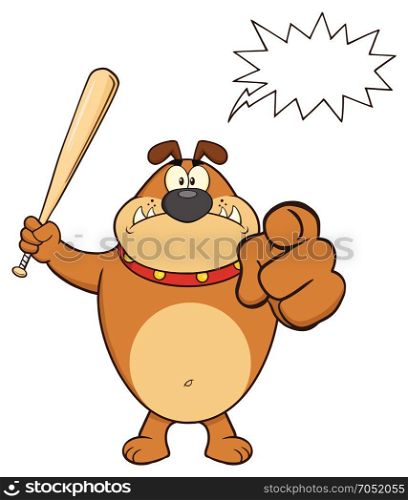 Angry Brown Bulldog Cartoon Mascot Character Holding A Bat And Pointing. Illustration Isolated On White Background With Speech Bubble