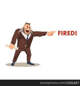 Angry Mad Boss Character in Suit Shout Fired Word. Wrathful Human Resources Manager Dismiss Employee. Office Worker in Formal Wear Hold Paper in Hand Yell. Flat Cartoon Vector Illustration. Angry Mad Boss Character in Suit Shout Fired Word