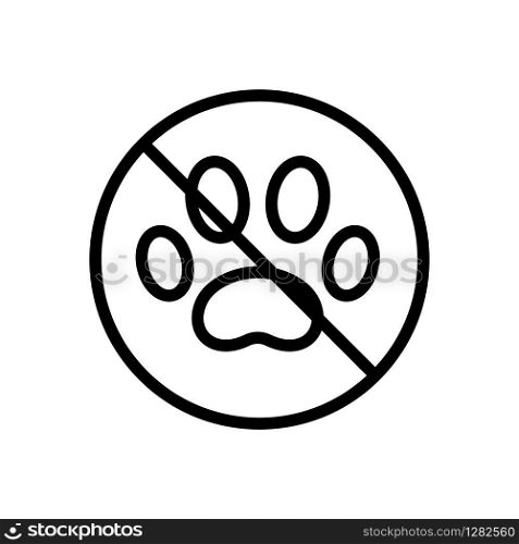 Animal icon vector is prohibited. Thin line sign. Isolated contour symbol illustration. Animal icon vector is prohibited. Isolated contour symbol illustration