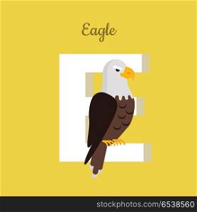 Animals Alphabet. Letter - E. Animals alphabet. Letter - E. Big bald eagle sits on letter. Alphabet learning chart with animal illustration for letter and animal name. Vector zoo alphabet with cartoon animal on yellow background