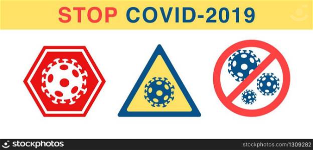 Anti coronavirus sign. Stop corona red alert circle, yellow triangle with virus. Vector illustration for Your design.