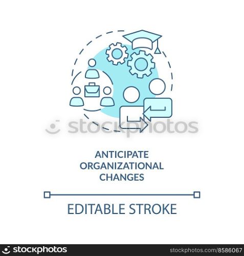 Anticipate organizational changes blue concept icon. Management strategy abstract idea thin line illustration. Isolated outline drawing. Editable stroke. Arial, Myriad Pro-Bold fonts used. Anticipate organizational changes blue concept icon