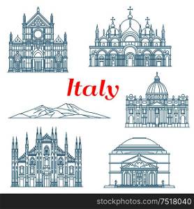 Antique religious architecture and famous nature landmarks of Italy icons for travel landmarks design or italian vacation concept. Linear symbols of Mount Vesuvius and Pantheon, Milan Cathedral, Cathedral Basilica of Saint Mark, Basilica of the Holy Cross and St. Peter Basilica. Architecture and nature travel landmarks of Italy