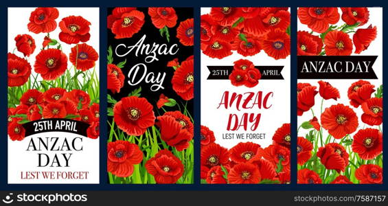 Anzac Remembrance Day poppy flower vector banners, commemorate anniversary of Australian and New Zealand army soldiers and war veterans. Red poppies floral wreath with Lest We Forget memorial ribbons. Anzac Day poppy banners of remembrance anniversary