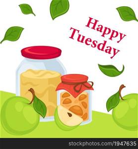 Apple desserts and fresh fruits, happy tuesday special offer of shop. Marmalade or jam in jar, sweet vegan nutrition. Promotional banner or poster, cafe or restaurant discounts. Vector in flat style. Happy tuesday, apple jam and marmalade dessert
