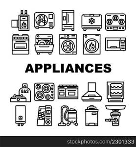 Appliances Domestic Technology Icons Set Vector. Refrigerator And Freezer Kitchen Appliance, Oven And Stove, Washer And Dryer Electronic Household Equipment Black Contour Illustrations. Appliances Domestic Technology Icons Set Vector