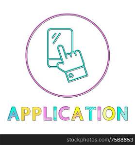 Application for online shop linear icon template. Special app to buy on Internet button outline with smartphone and hand isolated vector illustration.. Application for Online shop Linear Icon Template