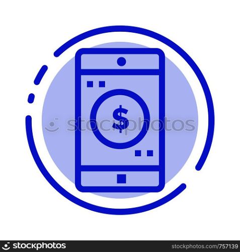 Application, Mobile, Mobile Application, Dollar Blue Dotted Line Line Icon
