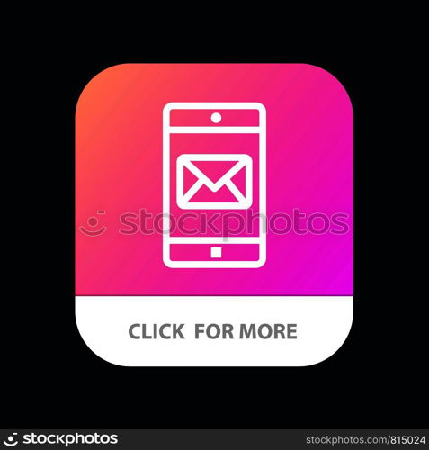 Application, Mobile, Mobile Application, Mail Mobile App Button. Android and IOS Line Version