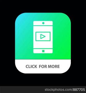Application, Mobile, Mobile Application, Video Mobile App Button. Android and IOS Glyph Version