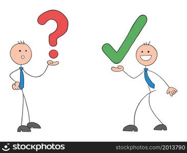 Approve, stickman businessman is holding a question mark and has a problem. The other man brings him a solution. Hand drawn outline cartoon vector illustration.