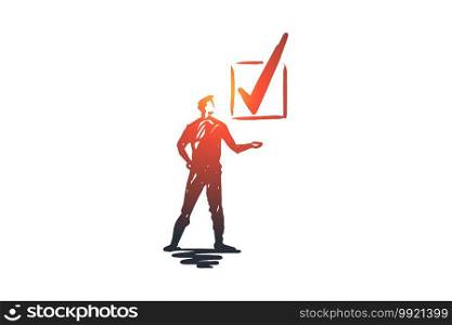 Approved, accepted vector concept. Businessman standing and looking at big approval mark. Hand drawn sketch isolated illustration. Approved, accepted concept. Hand drawn sketch isolated illustration