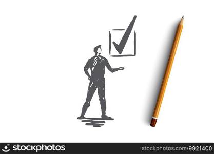 Approved, accepted vector concept. Businessman standing and looking at big approval mark. Hand drawn sketch isolated illustration. Approved, accepted concept. Hand drawn sketch isolated illustration