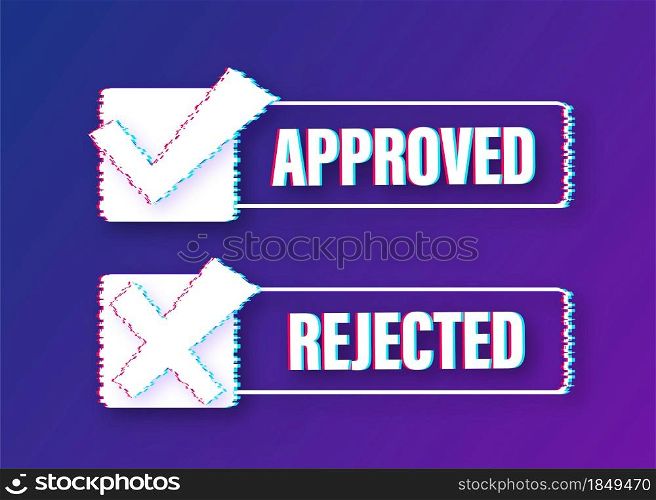 Approved and rejected label sticker icon. Glitch icon. Vector stock illustration. Approved and rejected label sticker icon. Glitch icon. Vector stock illustration.