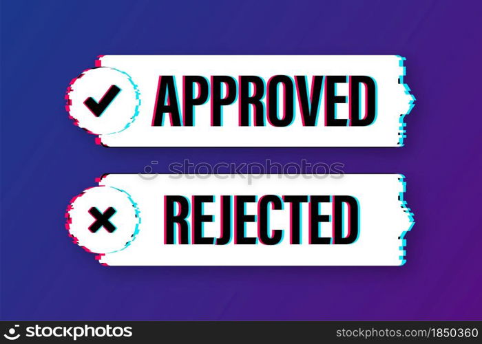 Approved and rejected label sticker icon. Glitch icon. Vector stock illustration. Approved and rejected label sticker icon. Glitch icon. Vector stock illustration.