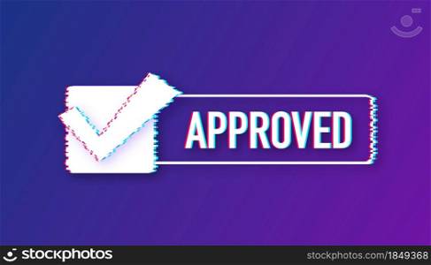 Approved glitch style medal. Round stamp for approved and tested product, software and services. Vector stock illustration. Approved glitch style medal. Round stamp for approved and tested product, software and services. Vector stock illustration.
