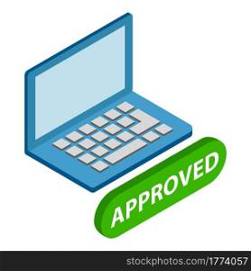 Approved laptop icon. Isometric illustration of approved laptop vector icon for web. Approved laptop icon, isometric style
