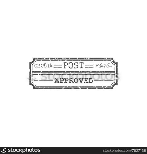 Approved post stamp isolated delivery sign with date and number. Vector rectangle postmark, approval mark on document of loan, private letter. Seal of pass approve, post office grunge permission mark. Post stamp with approved mark isolated ink seal