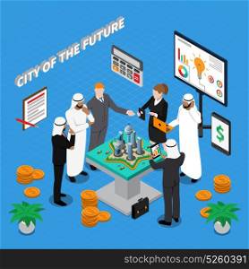 Arab City Of Future Isometric Composition. Arab city of future isometric composition with international group of people contract for architectural project vector illustration