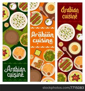 Arabian food restaurant dishes banners. Pickled olives, sour cream and matzah with sauce, flatbread lahmacun with vegetables, hummus and chickpea falafel, rice with onion and pea, beef kebab vector. Arabian cuisine restaurant meals vector banners
