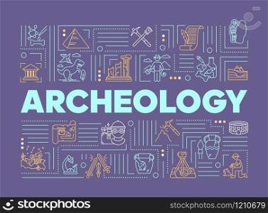 Archeology word concepts banner. Study of history on fossil finds. History and paleontology. Infographics with linear icons on purple background. Isolated typography. Vector outline illustration
