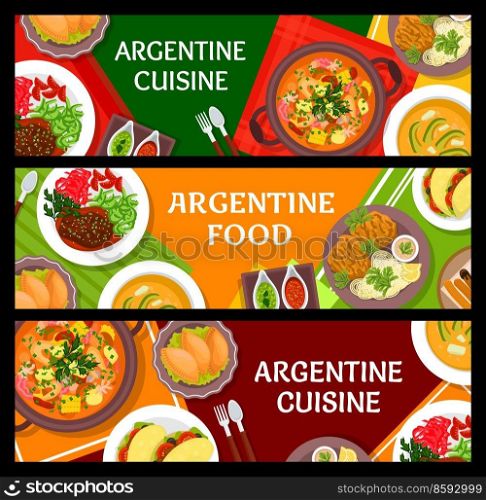 Argentine cuisine meals banners. Cookie churros, soup Locro and Chorizo sandwich Choripan, meat stew Guiso, veal shank Osso Buco and pork chop Milanese, meat pie Empanadas. Argentine restaurant cuisine meals vector banners
