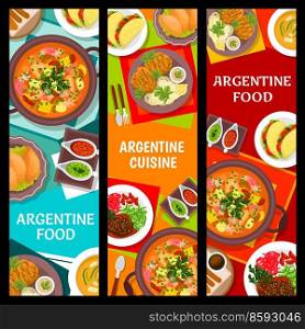 Argentine cuisine meals vertical banners. Meat pie Empanadas, veal shank Osso Buco and Chorizo sandwich Choripan, soup Locro, pork chop Milanese and meat stew Guiso, Cookie churros. Argentine cuisine meals vertical vector banners