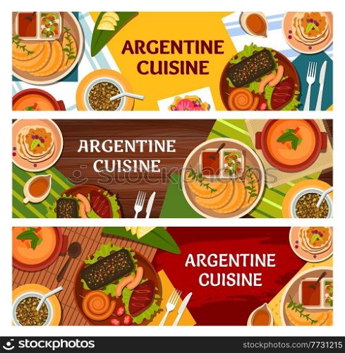 Argentine cuisine vector banners of meat dishes with vegetable meal and desserts. Barbecue pork and chorizo sausages asado, empanada pies and chimichurri sauce, mate, dulce de leche crepes, ice cream. Argentine cuisine banners, meat dishes, vegetables