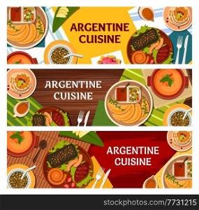 Argentine cuisine vector banners of meat dishes with vegetable meal and desserts. Barbecue pork and chorizo sausages asado, empanada pies and chimichurri sauce, mate, dulce de leche crepes, ice cream. Argentine cuisine banners, meat dishes, vegetables