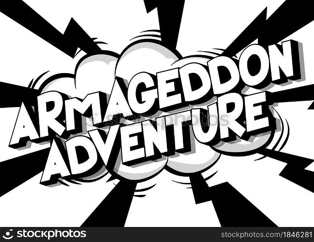 Armageddon Adventure. Comic book style text, retro comics typography, pop art vector illustration.