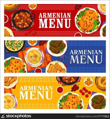 Armenian cuisine restaurant meals banners. Flatbread Matnakash, green bean Lobio and Nazook, chicken Amich, soup Bozbash, stuffed grape leaves Dolma and cookie Gata, lamb vegetable stew Khashlama. Armenian cuisine meals, dishes horizontal banners