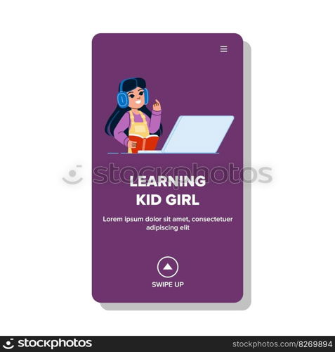 ≤arning kid girl vector.χld class, school student, studyχldren, happy technology, home laptop≤arning kid girl web flat cartoon illustration.≤arning kid girl vector