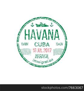 Arrival to Havana, harbor of Cuba isolated immigration st&. Vector approved mark to pass country border. Cuba arrival immigration sign isolated visa st&